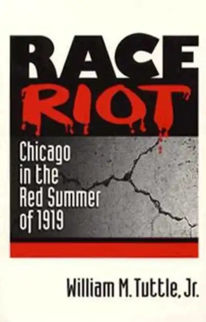 Race Riot: Chicago in the Red Summer of 1919 - Paperback