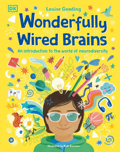 Wonderfully Wired Brains: An Introduction to the World of Neurodiversity - Hardcover