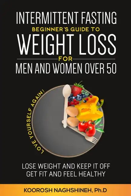Intermittent fasting: Beginner's Guide To Weight Loss For Men And Women Over 50 - Paperback