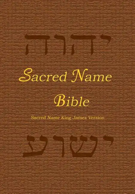 Sacred Name Bible: Sacred Name King James Version - Paperback