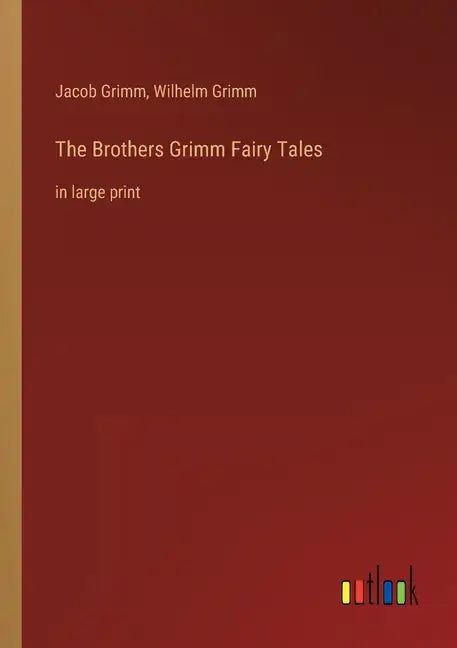 The Brothers Grimm Fairy Tales: in large print - Paperback