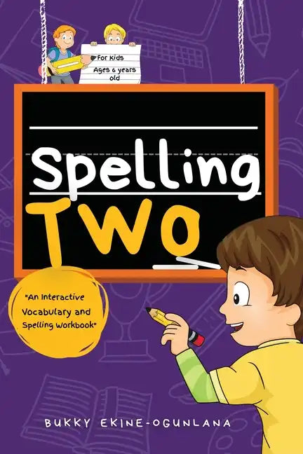 Spelling Two: An Interactive Vocabulary and Spelling Workbook for 6-Year-Olds (With Audiobook Lessons) - Paperback