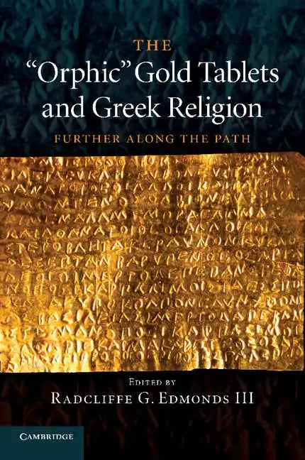 The 'Orphic' Gold Tablets and Greek Religion - Paperback