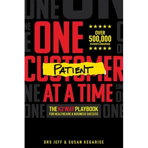 One Patient at a Time: The K2 Way Playbook for Healthcare & Business Success - Paperback