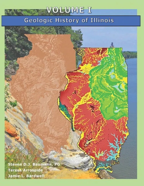 Volume I: Geologic History of Illinois - Paperback