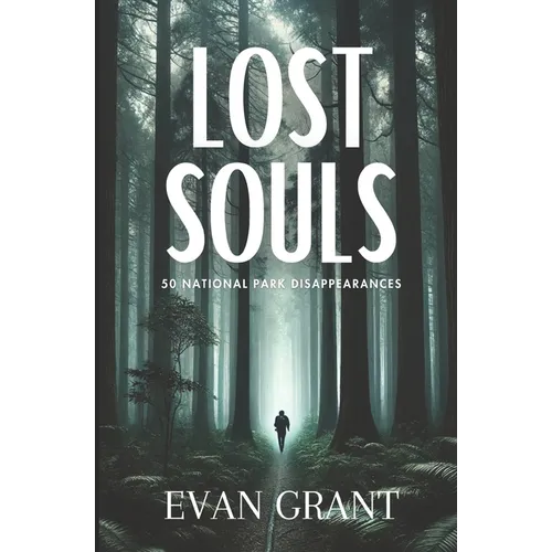 Lost Souls: 50 National Park Disappearances - Paperback