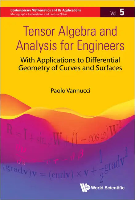 Tensor Algebra and Analysis for Engineers: With Applications to Differential Geometry of Curves and Surfaces - Hardcover