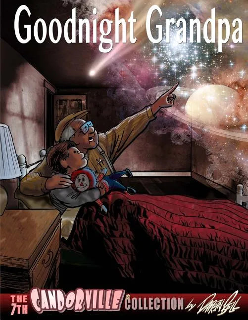 Goodnight Grandpa: the 7th Candorville Collection - Paperback