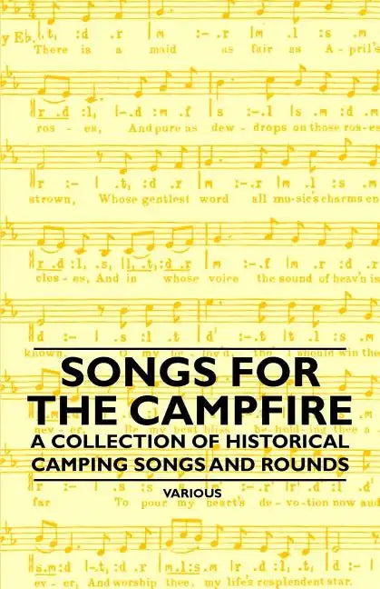 Songs for the Campfire - A Collection of Historical Camping Songs and Rounds - Paperback