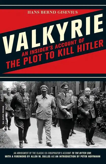 Valkyrie: An Insider's Account of the Plot to Kill Hitler - Paperback