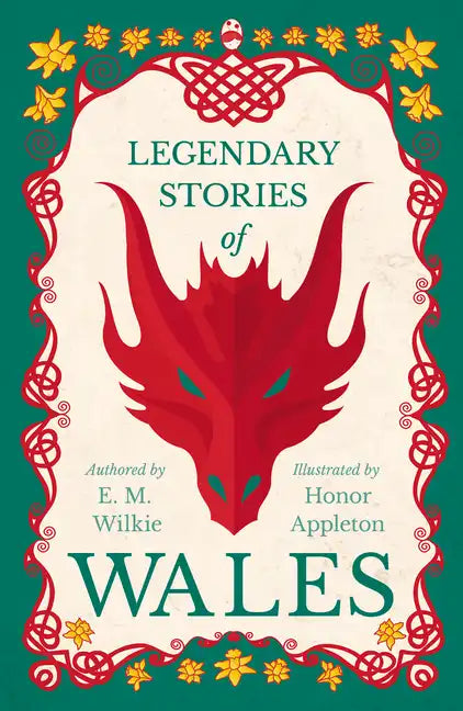 Legendary Stories of Wales - Illustrated by Honor Appleton - Paperback