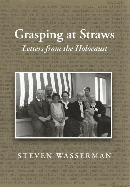 Grasping at Straws: Letters from the Holocaust - Hardcover