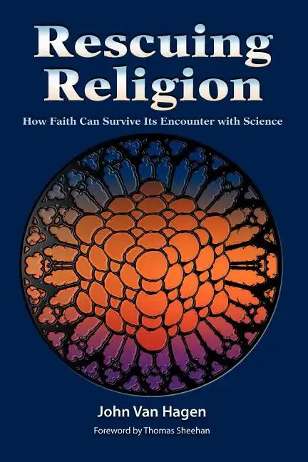 Rescuing Religion: How Faith Can Survive Its Encounter with Science - Paperback