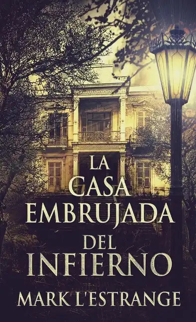 La Casa Embrujada del Infierno - Hardcover