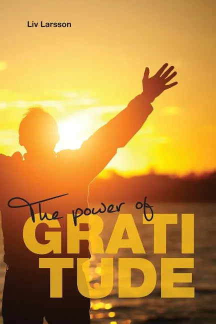 The Power of Gratitude - Paperback