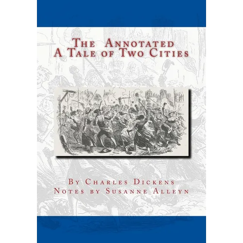 The Annotated A Tale of Two Cities - Paperback