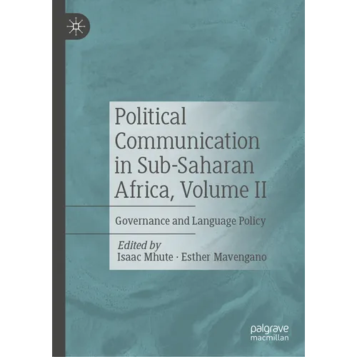 Political Communication in Sub-Saharan Africa, Volume II: Governance and Language Policy - Hardcover