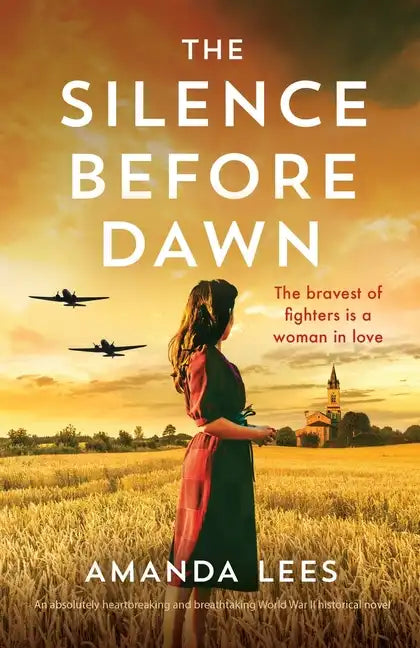 The Silence Before Dawn: An absolutely heartbreaking and breathtaking World War II historical novel - Paperback
