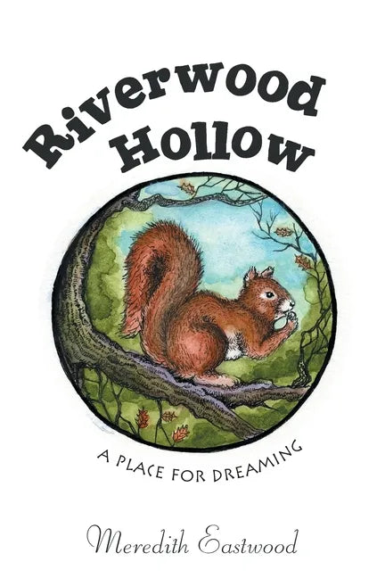 Riverwood Hollow: A Place for Dreaming - Paperback
