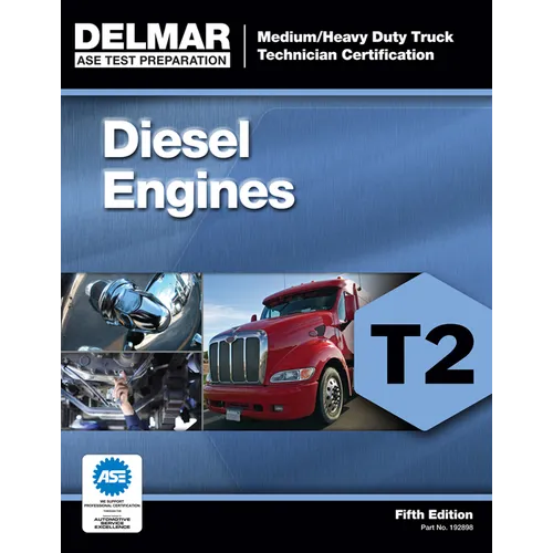 Diesel Engines Test T2: Medium/Heavy Duty Truck Technician Certification - Paperback