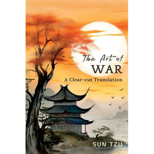 The Art of War: A Clear-cut Translation - Paperback