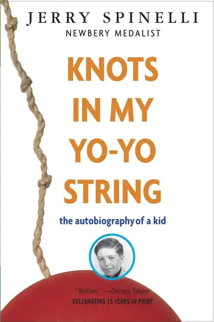 Knots in My Yo-Yo String: The Autobiography of a Kid - Paperback
