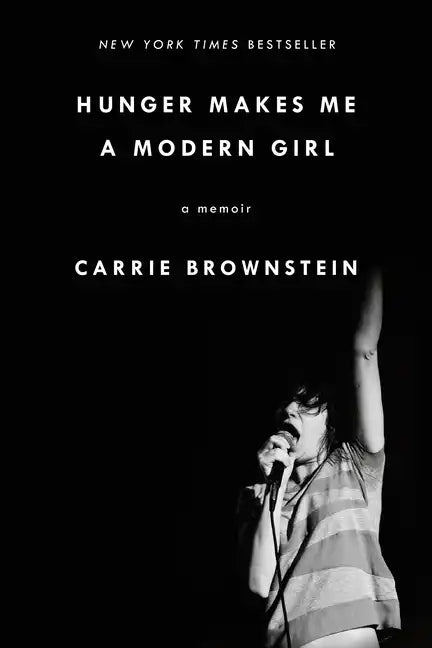 Hunger Makes Me a Modern Girl: A Memoir - Paperback