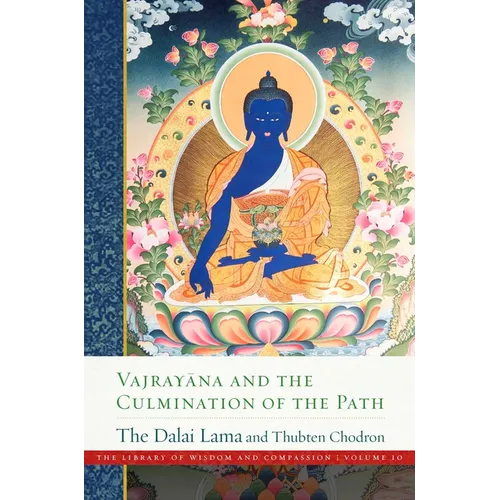 Vajrayana and the Culmination of the Path - Hardcover