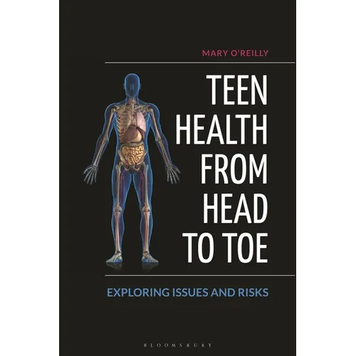 Teen Health from Head to Toe: Exploring Issues and Risks - Paperback