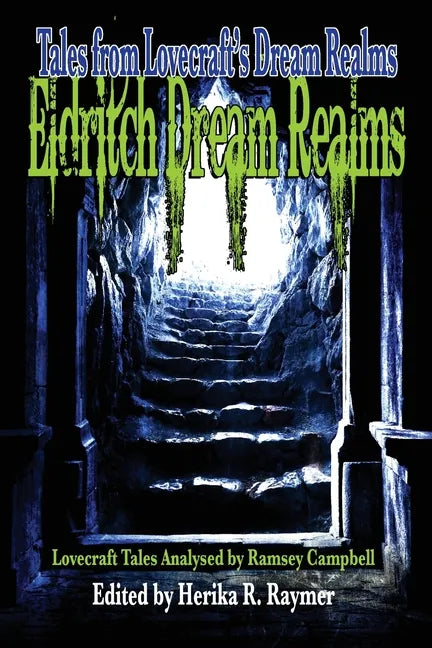Eldritch Dream Realms: Tales from Lovecraft's Dream Realms - Paperback