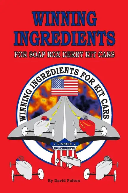 Winning Ingredients for Soap Box Derby Kit Cars - Paperback