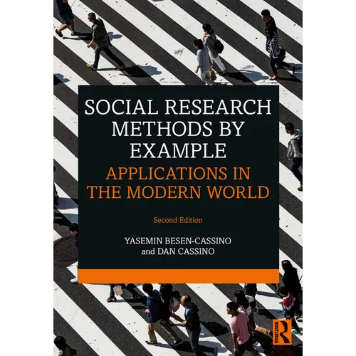 Social Research Methods by Example: Applications in the Modern World - Paperback
