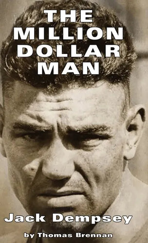 Million Dollar Man: Jack Dempsey - Hardcover