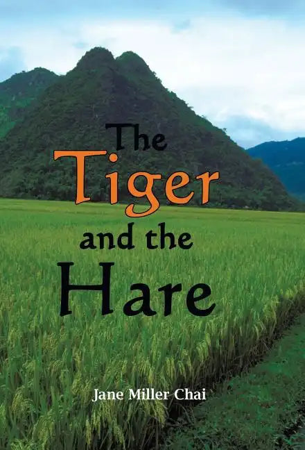 The Tiger and the Hare: Chasing the Dragon - Hardcover