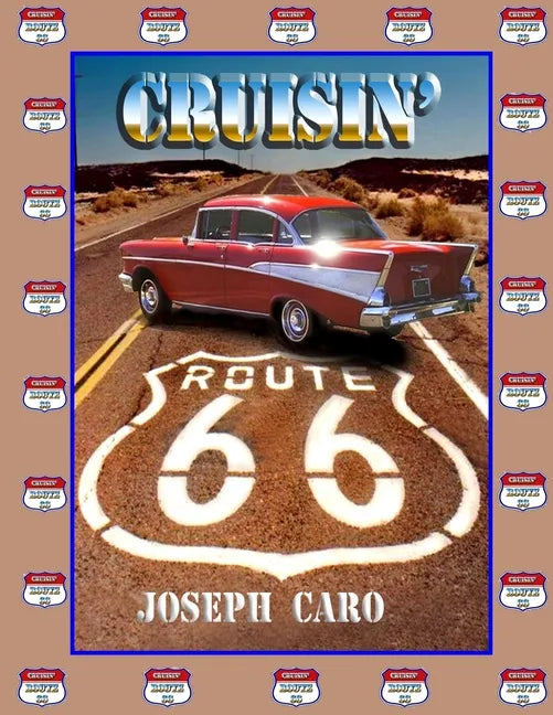 Cruisin' Route 66: Driving the 