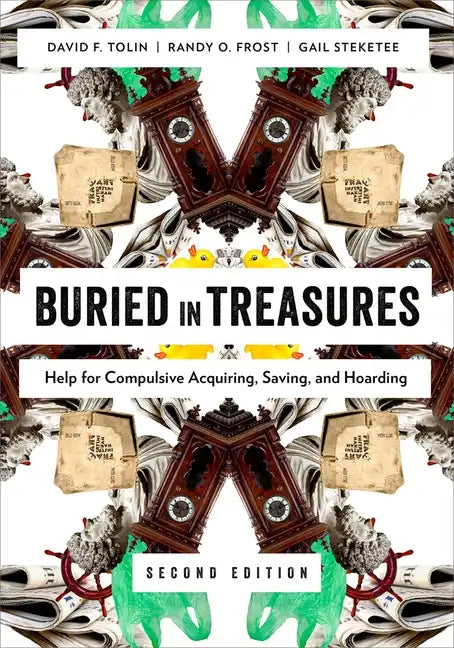 Buried in Treasures: Help for Compulsive Acquiring, Saving, and Hoarding - Paperback