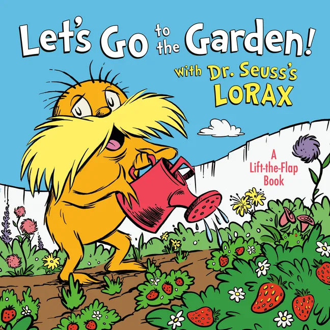 Let's Go to the Garden! with Dr. Seuss's Lorax - Board Book