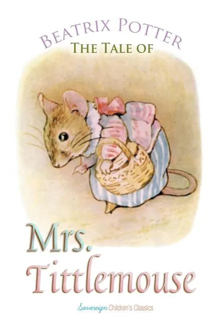 The Tale of Mrs. Tittlemouse - Paperback