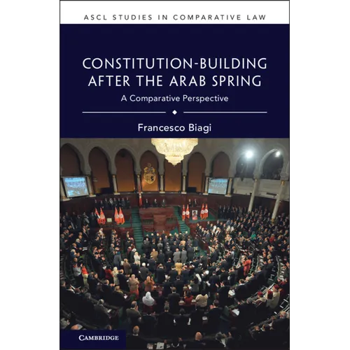 Constitution-Building After the Arab Spring - Hardcover