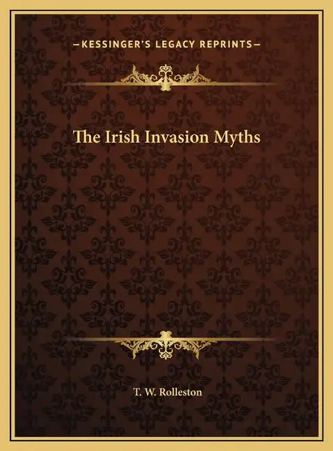 The Irish Invasion Myths - Hardcover