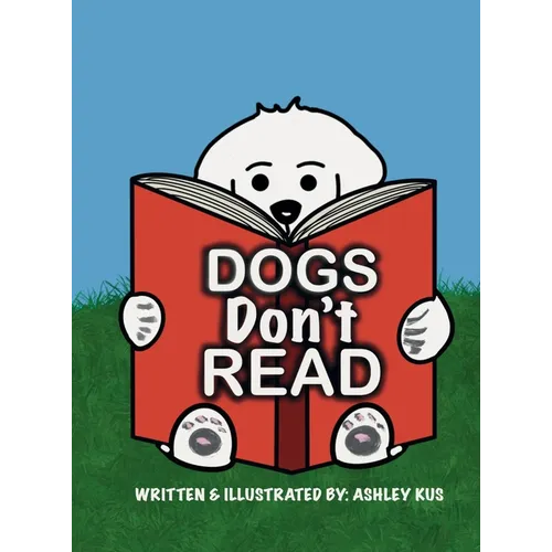 Dogs Don't Read - Hardcover
