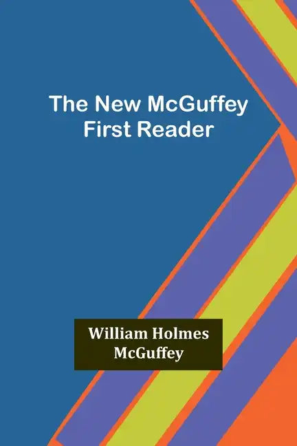 The New McGuffey First Reader - Paperback