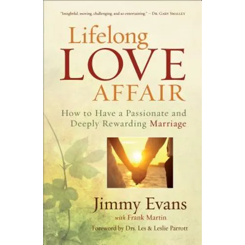 Lifelong Love Affair: How to Have a Passionate and Deeply Rewarding Marriage - Paperback