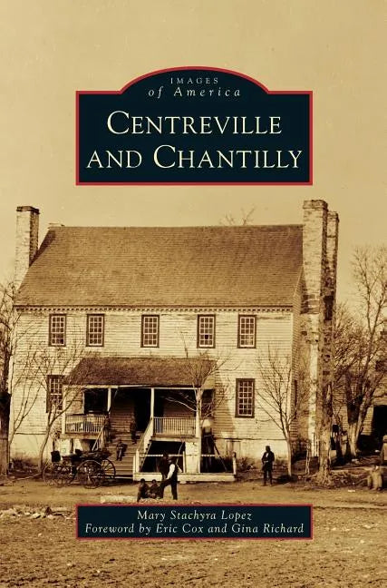 Centreville and Chantilly - Hardcover