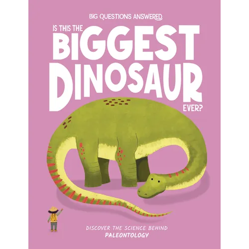 Is This the Biggest Dinosaur Ever?: Discover the Science Behind Paleontology - Hardcover