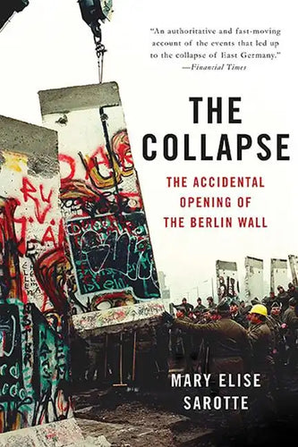 The Collapse: The Accidental Opening of the Berlin Wall - Paperback
