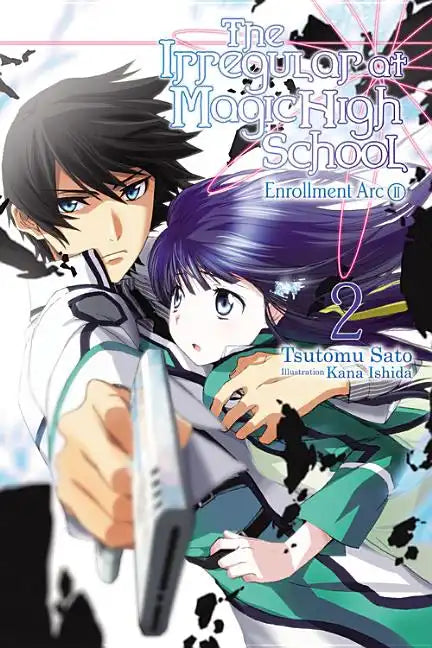 The Irregular at Magic High School, Vol. 2 (Light Novel): Enrollment Arc, Part II Volume 2 - Paperback