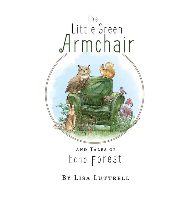 The Little Green Armchair and Tales of Echo Forest - Hardcover