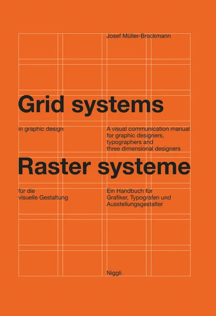 Grid Systems in Graphic Design: A Visual Communication Manual for Graphic Designers, Typographers and Three Dimensional Designers - Hardcover