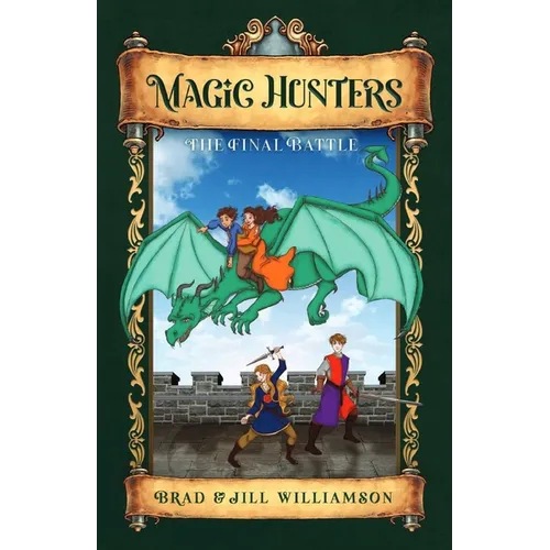 Magic Hunters: The Final Battle - Paperback